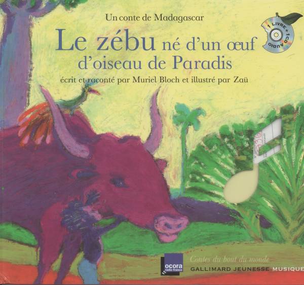 Le zébu né d'un oeuf d'oiseau de Paradis