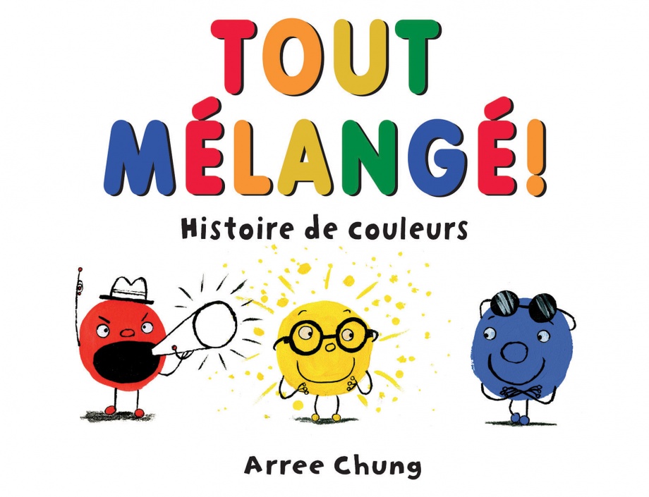 Tout mélangé Histoire de couleurs Arree Chung