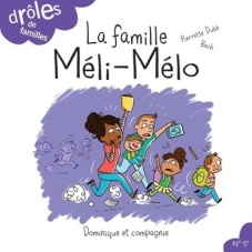 La famille Méli-mélo drôles de familles Dominique et compagnie