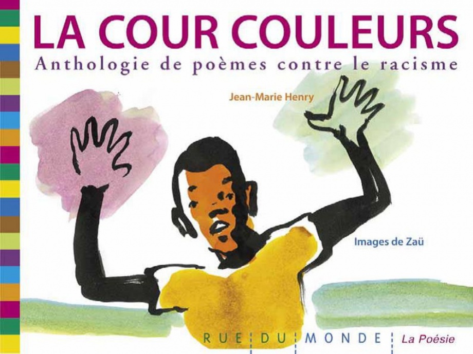 La cour couleurs anthologie de poèmes contre le racisme
