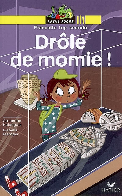 drôle de momie francette top secrète