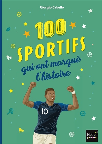 100 sportifs qui ont marqué l'histoire
