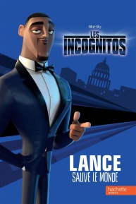 Les incognitos lance sauve le monde